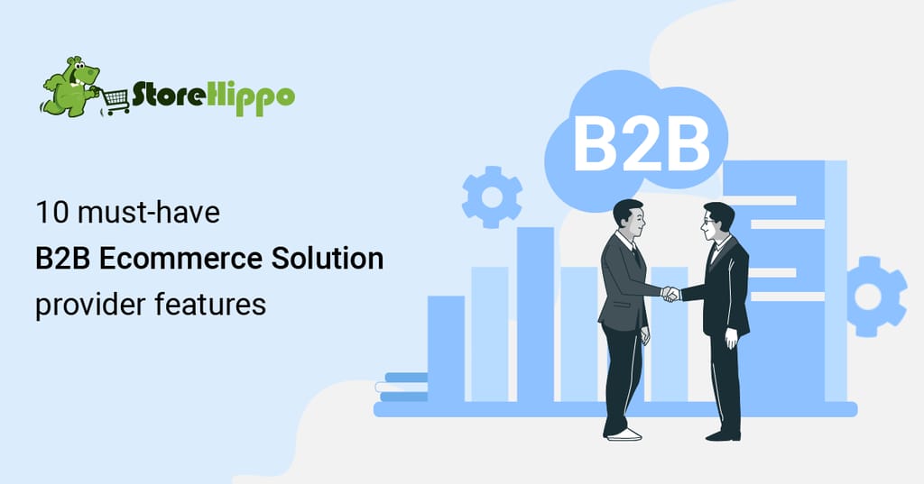 10-features-to-check-in-your-b2b-ecommerce-solution-provider