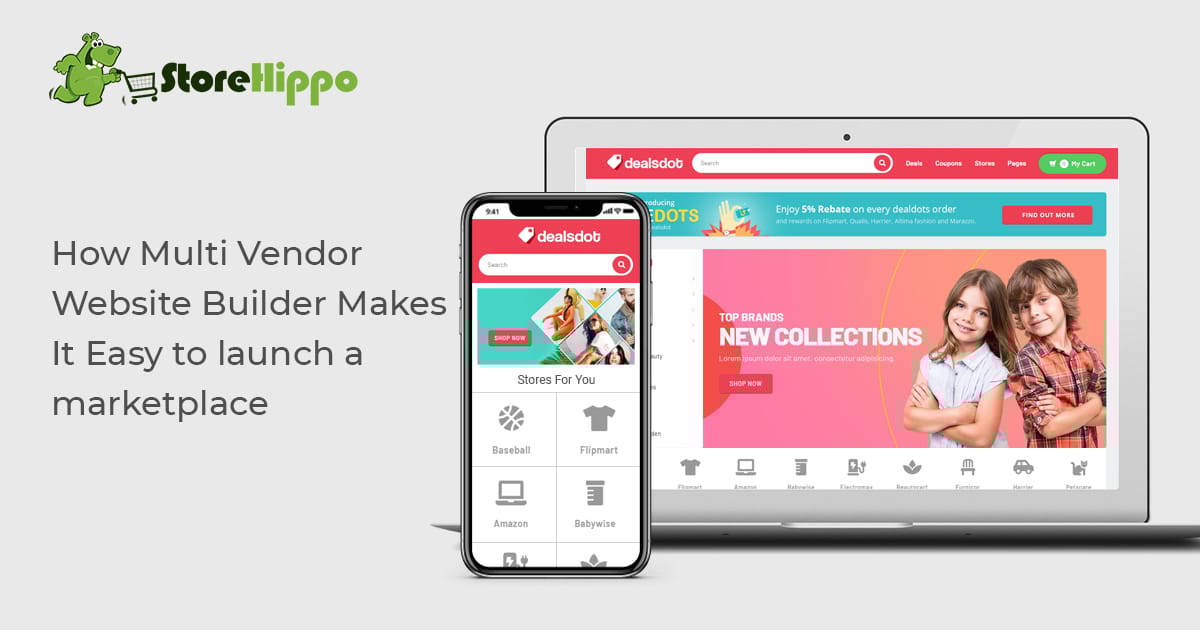 Why Multi Vendor Website Builder is the first choice of Businesses | StoreHippo