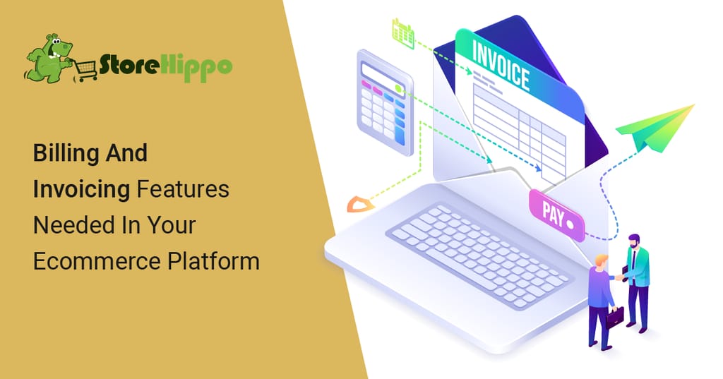 5-must-have-billing-and-invoicing-features-in-the-best-ecommerce-platform