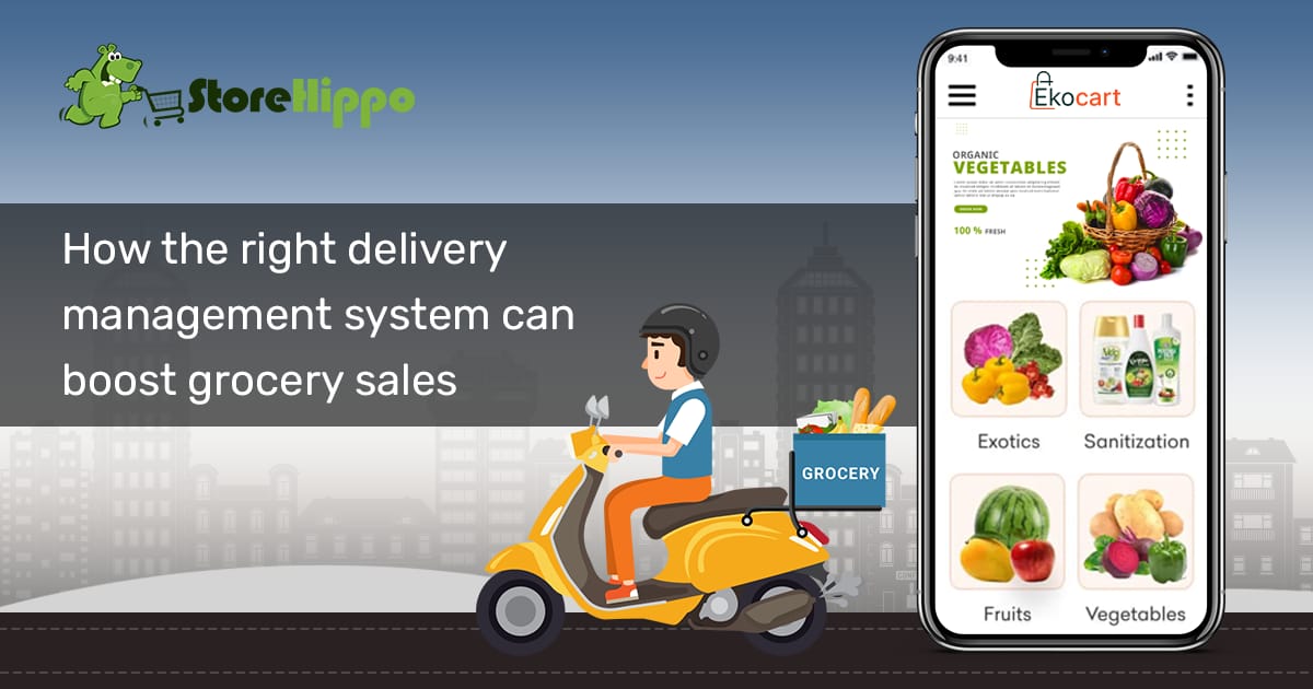 How to boost your online grocery sales with smart delivery management solutions|StoreHippo