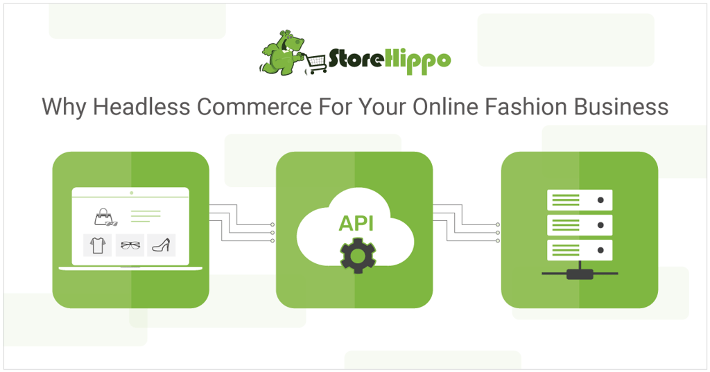 how-headless-commerce-can-transform-your-online-fashion-store