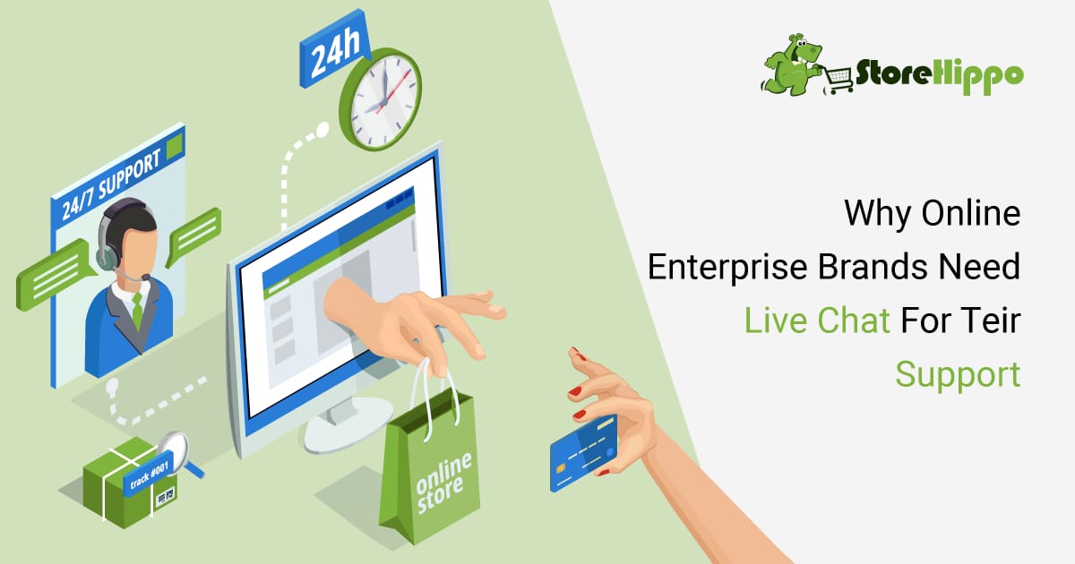 7 Huge Benefits OF Live Chat For Online Enterprise Brands | StoreHippo