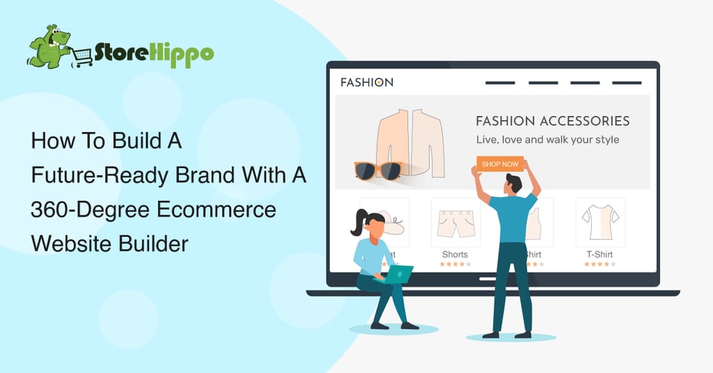 how-a-360-degree-ecommerce-website-builder-can-help-you-future-proof-your-business