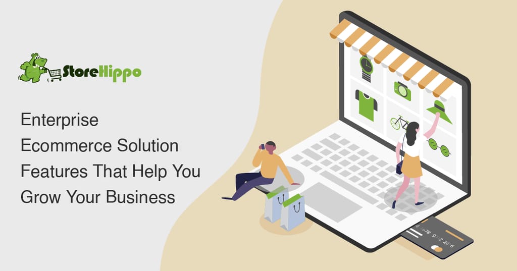 5-growth-oriented-features-of-an-enterprise-ecommerce-solution
