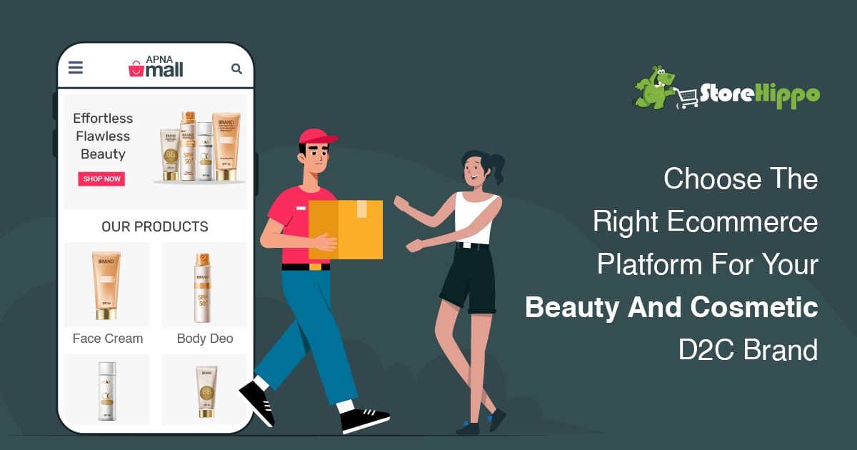 Choosing the Right Ecommerce Platform in India for Cosmetics D2C Brand  | StoreHippo