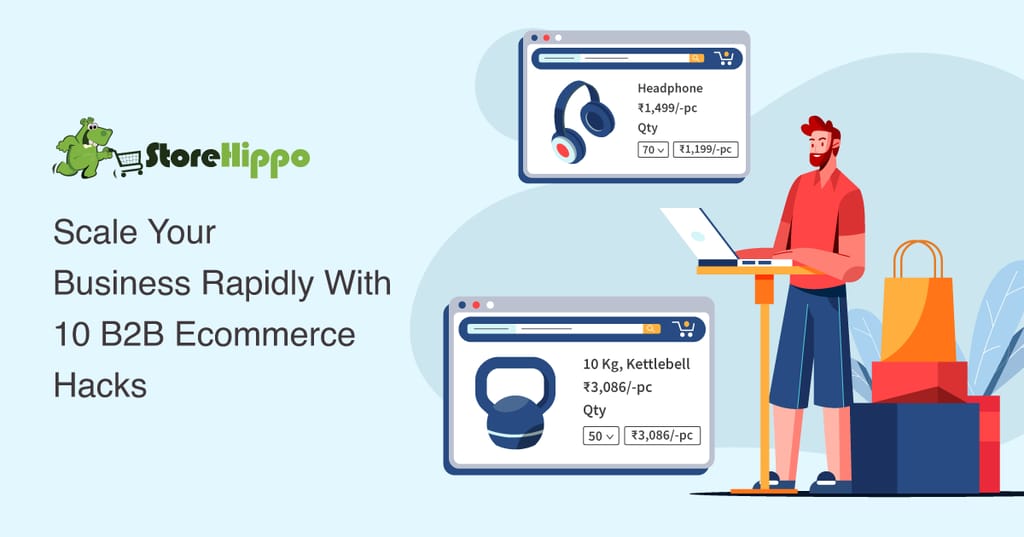 10-b2b-ecommerce-hacks-to-scale-your-business-rapidly