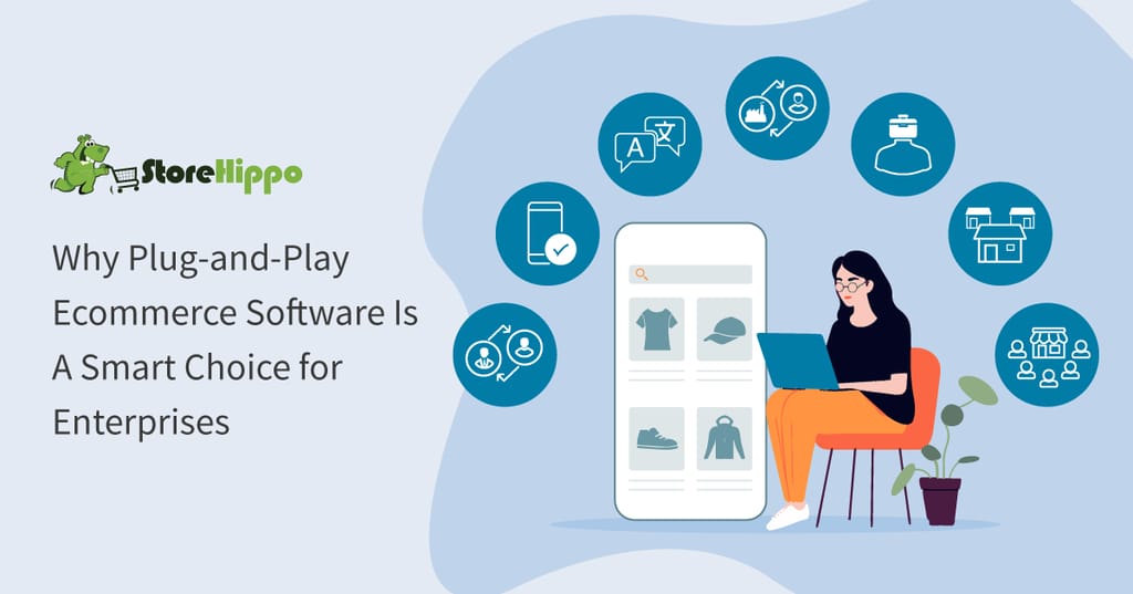 10-reasons-to-opt-for-a-plug-and-play-enterprise-ecommerce-solutions