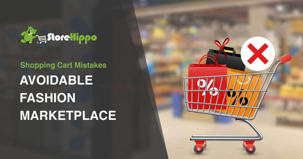 Top 10 Ecommerce Shopping Cart Mistakes That Kill Conversions on Your Fashion Marketplace (And How StoreHippo Fixes Them)