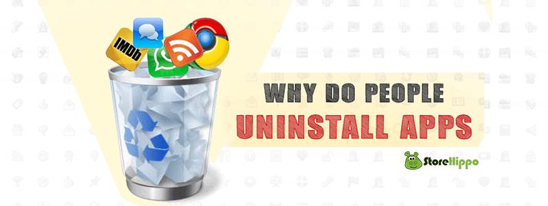 why-do-people-uninstall-apps