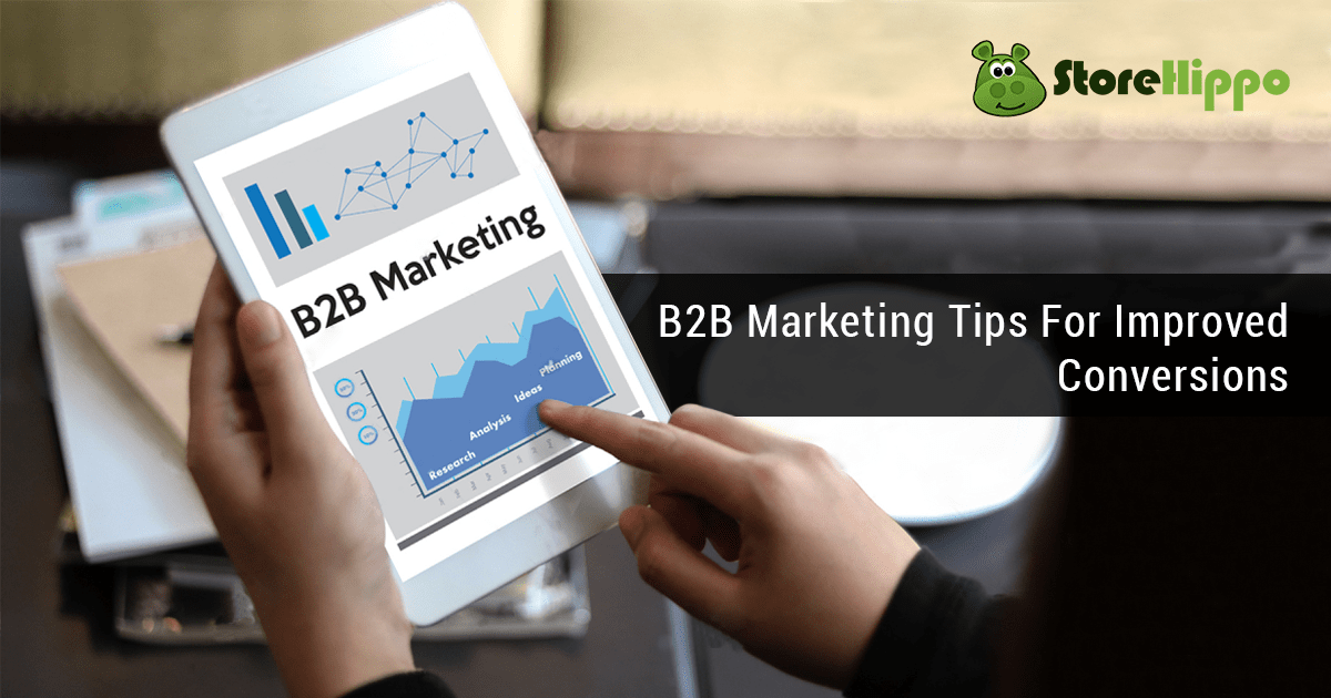 5 Marketing Tips to Boost Your B2B Lead Conversion |StoreHippo