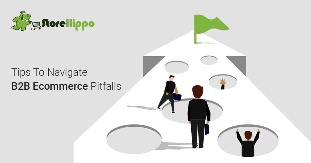 common-b2b-ecommerce-pitfalls-and-how-to-avoid-them