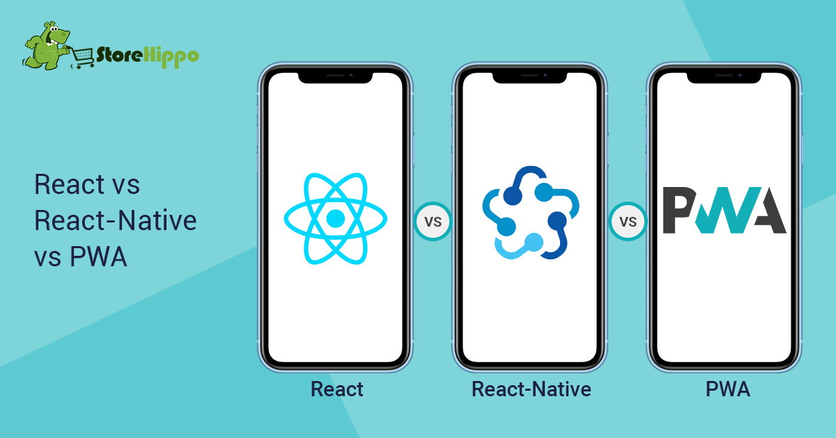 React-React Native-PWA- What’s best for e-commerce?(in 2020)