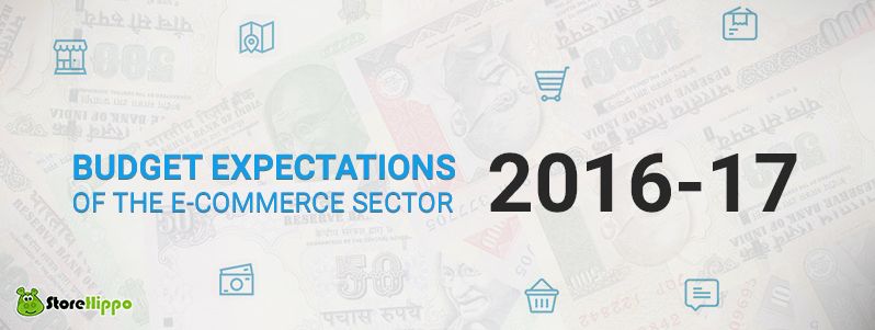 Budget Expectations of the E-commerce sector | StoreHippo.com